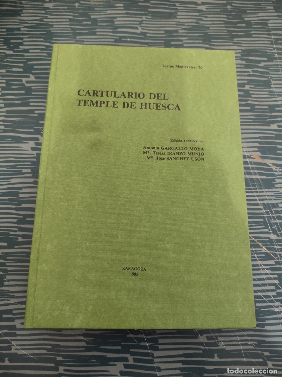 Libros de segunda mano: CARTULARIO DEL TEMPLE DE HUESCA, TEXTOS MEDIEVALES,VARIOS EDITORES 1985,329 P&Aacute;GINAS.