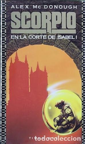 Libros de segunda mano: Scorpio. En la Corte de Isabel I, de Alex Mc Donough