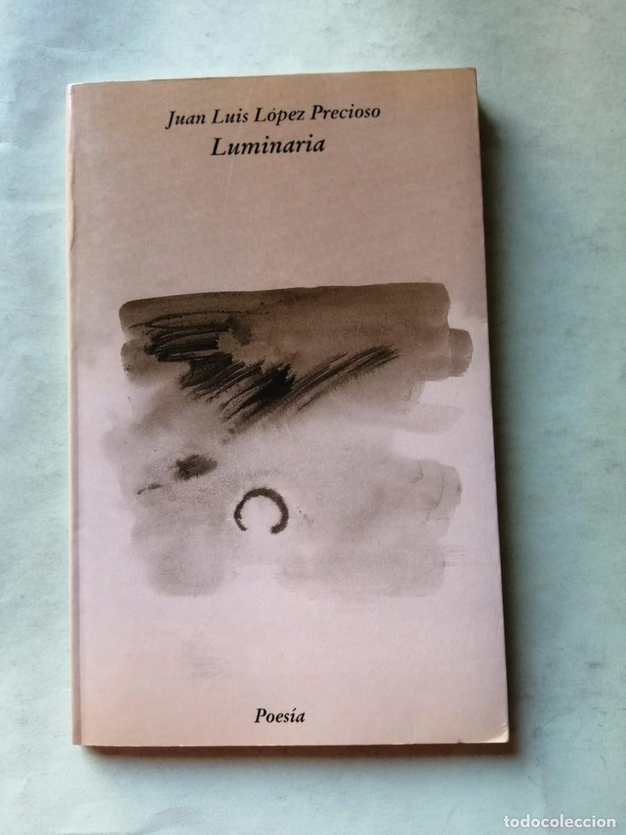 Libros de segunda mano: LUMINARIA (JUAN LUIS LOPEZ PRECIOSO)