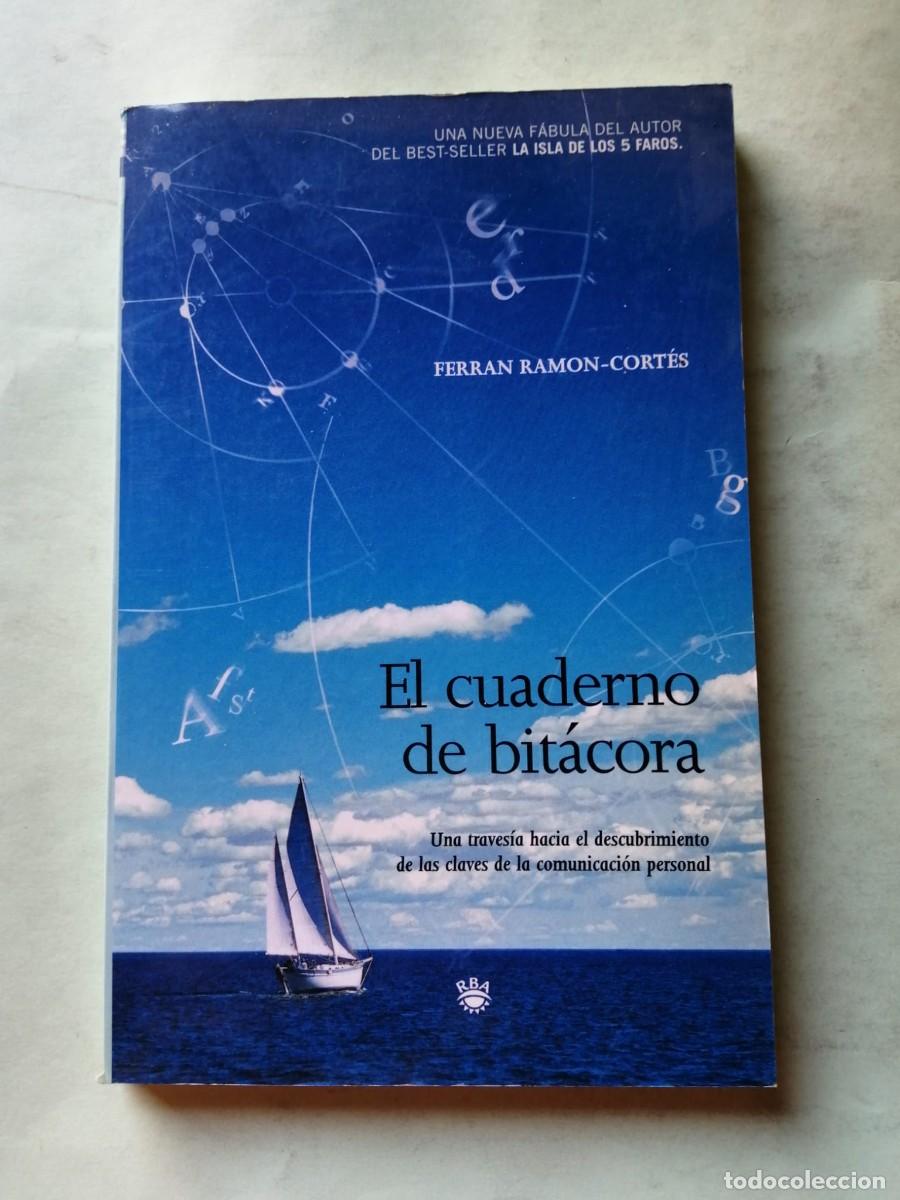 Libros de segunda mano: EL CUADERNO DE BITACORA (FERRAN RAMON CORTES)
