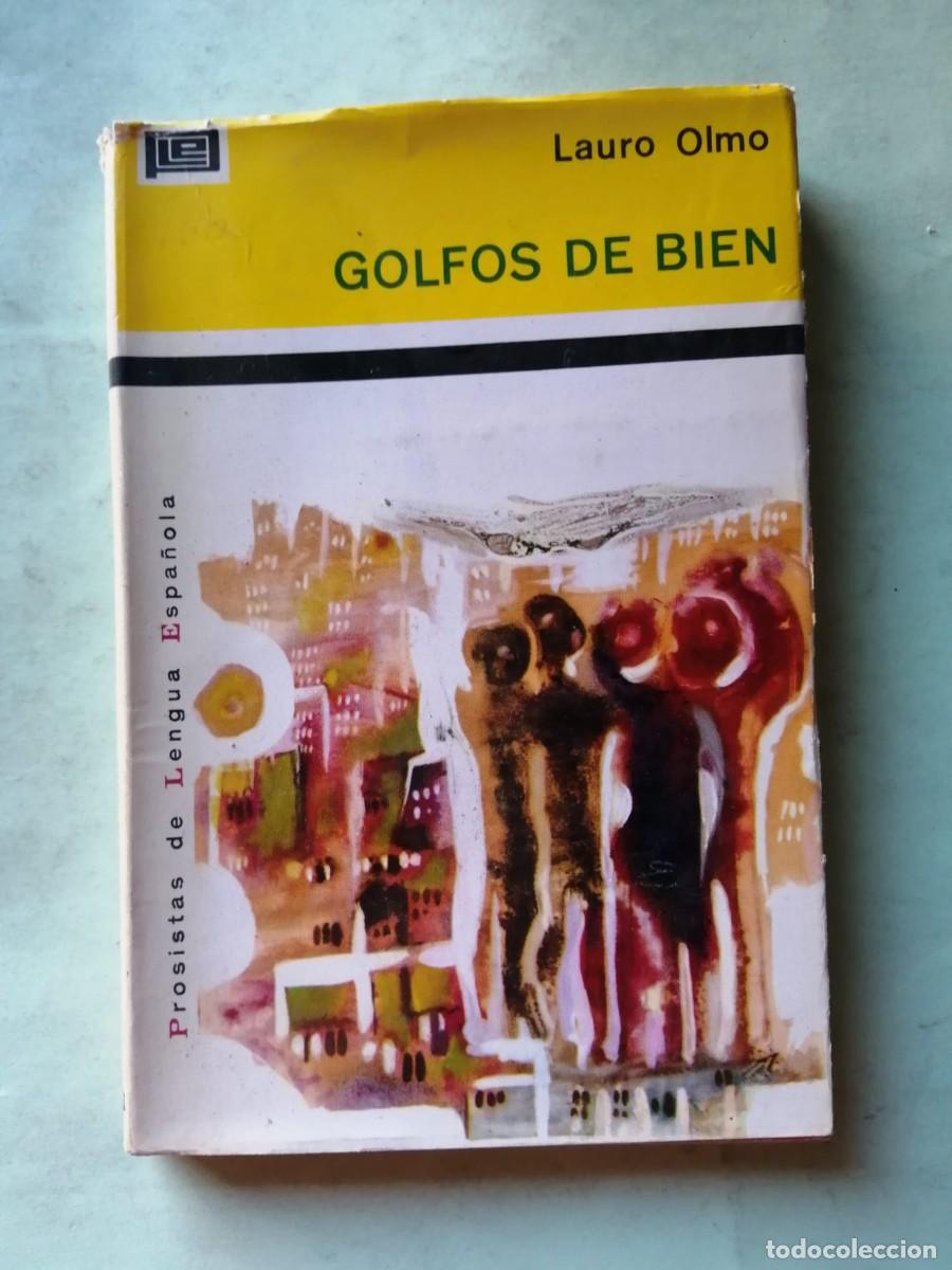 Libros de segunda mano: GOLFOS DE BIEN (LAURO OLMO)