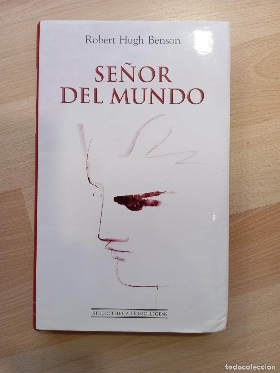 Second hand books: 'Se&ntilde;or del mundo'. Robert Hugh Benson. Bibliotheca Homo Legens.