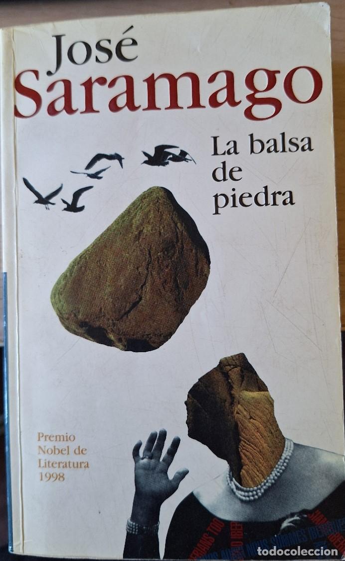 Libros de segunda mano: LA BALSA DE PIEDRA. - SARAMAGO, Jose.