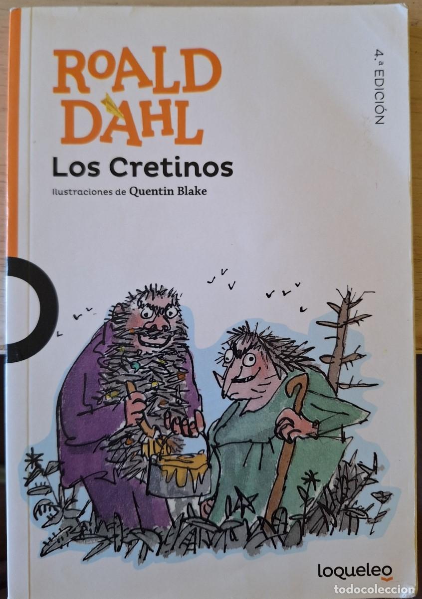 Libros de segunda mano: LOS CRETINOS. - DAHL, Roald.