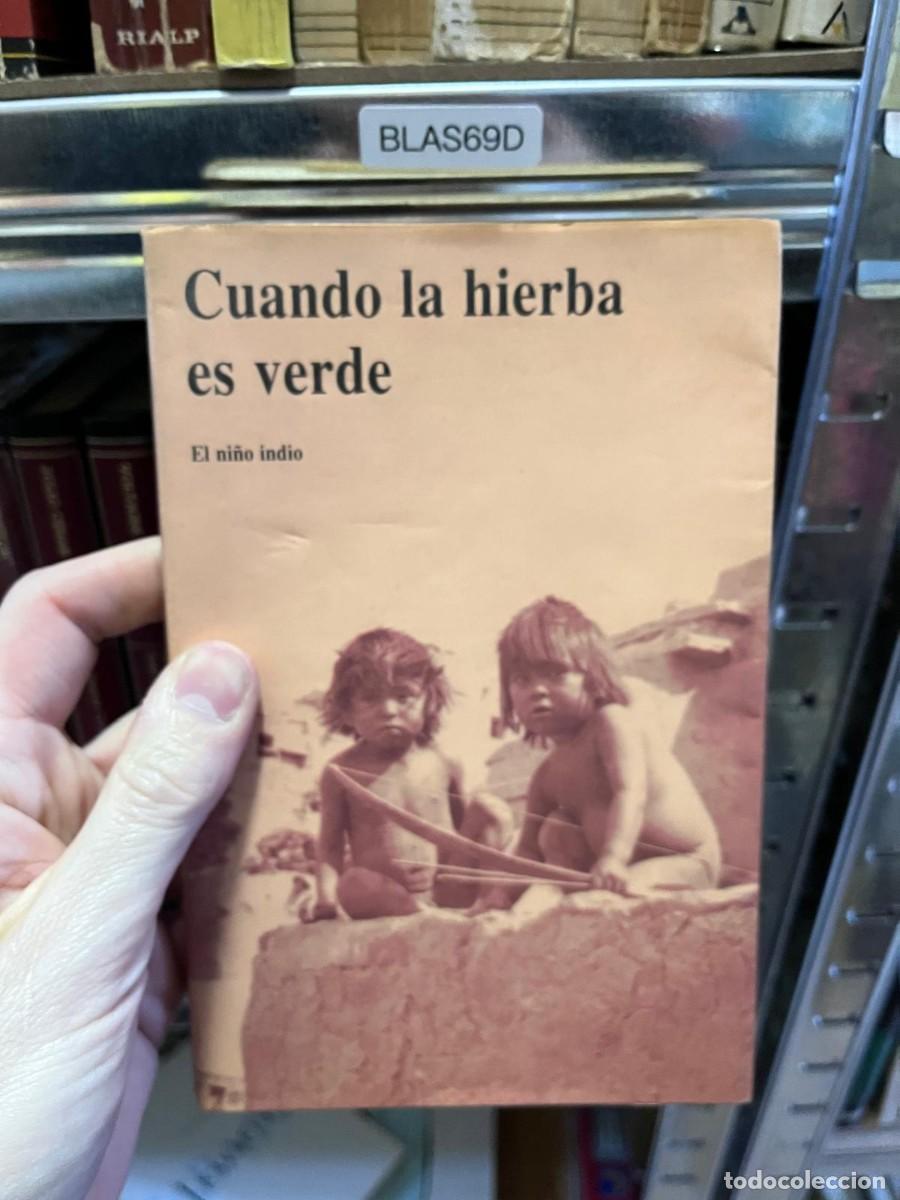 Libros de segunda mano: BLAS69D &mdash; Cuando la hierba es verde. El ni&ntilde;o indio &mdash;