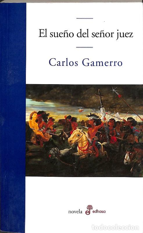 Libros de segunda mano: El sue&ntilde;o del se&ntilde;or juez - Carlos Gamerro - Edhasa - 2017