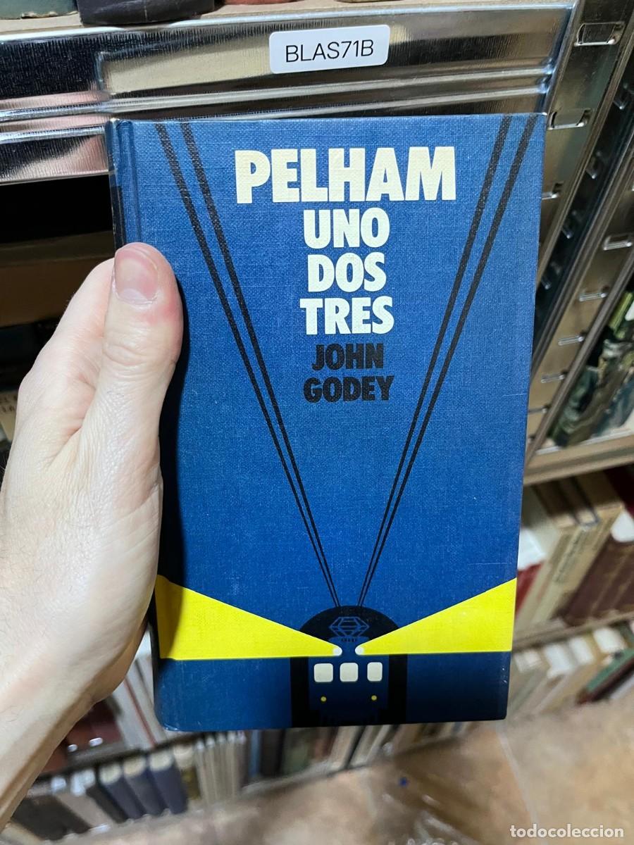 Libros de segunda mano: BLAS71B &mdash; Pelham uno dos tres &mdash; John Godey