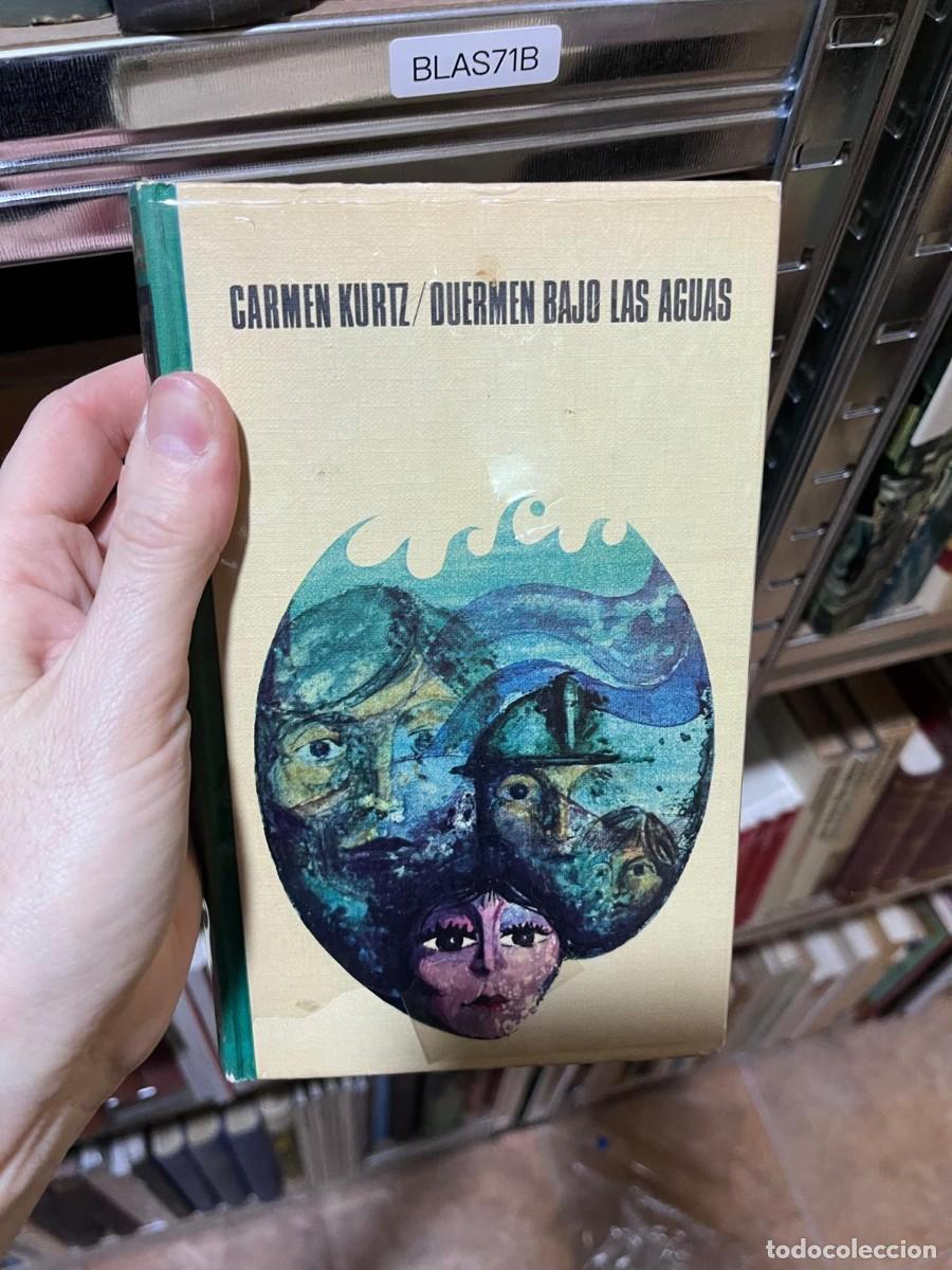 Libros de segunda mano: BLAS71B &mdash; Duermen bajo las aguas &mdash; Carmen Kurtz