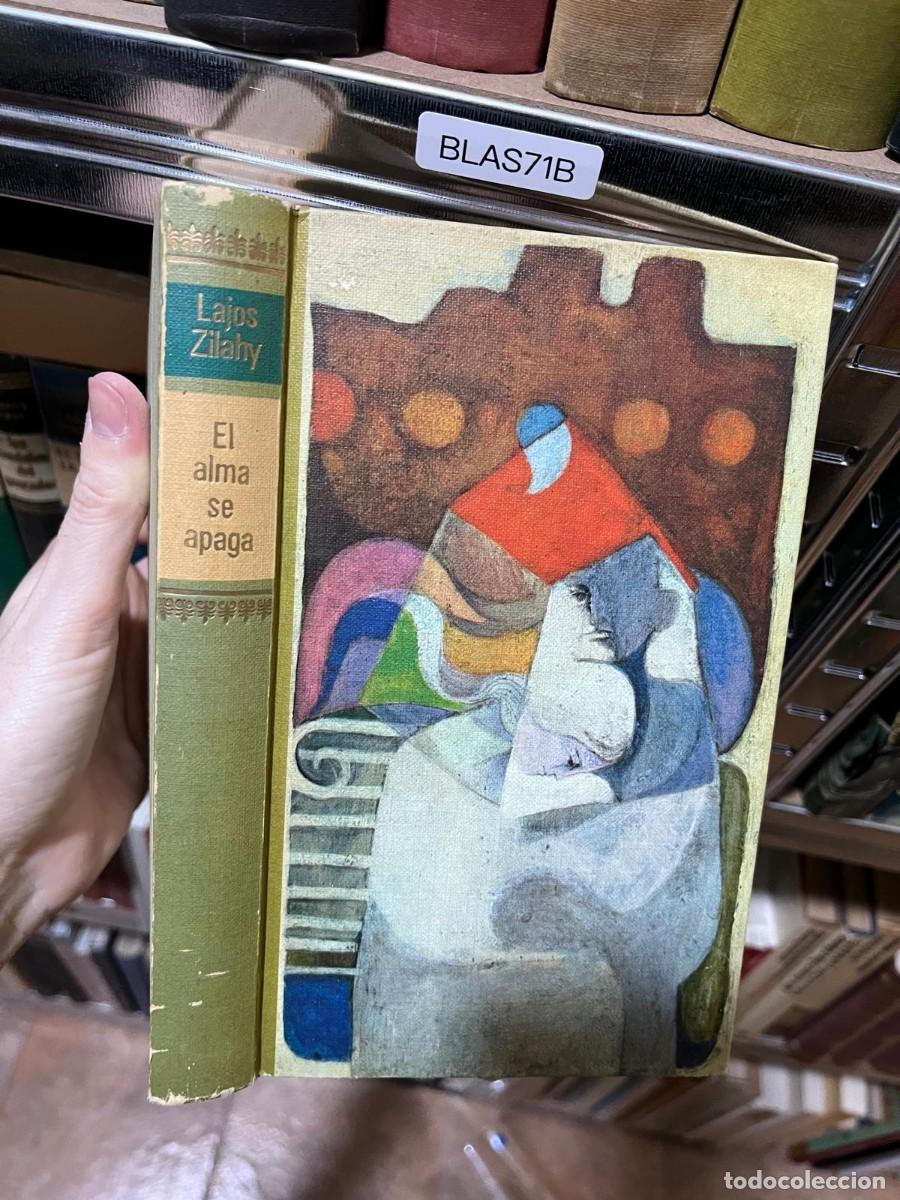 Libros de segunda mano: BLAS71B &mdash; El alma se apaga &mdash; Lajos Zilahy