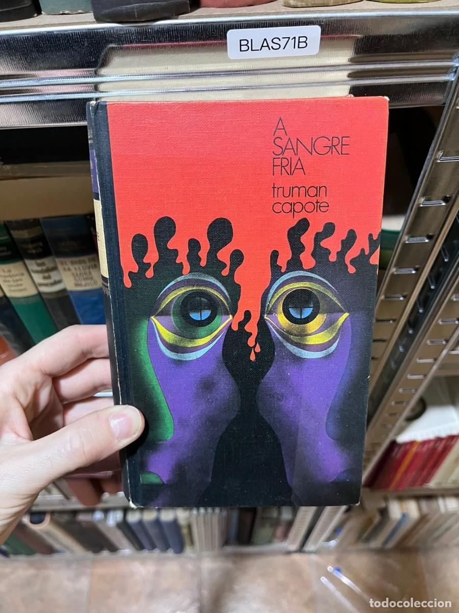 Libros de segunda mano: BLAS71B &mdash; A sangre fr&iacute;a &mdash; Truman Capote