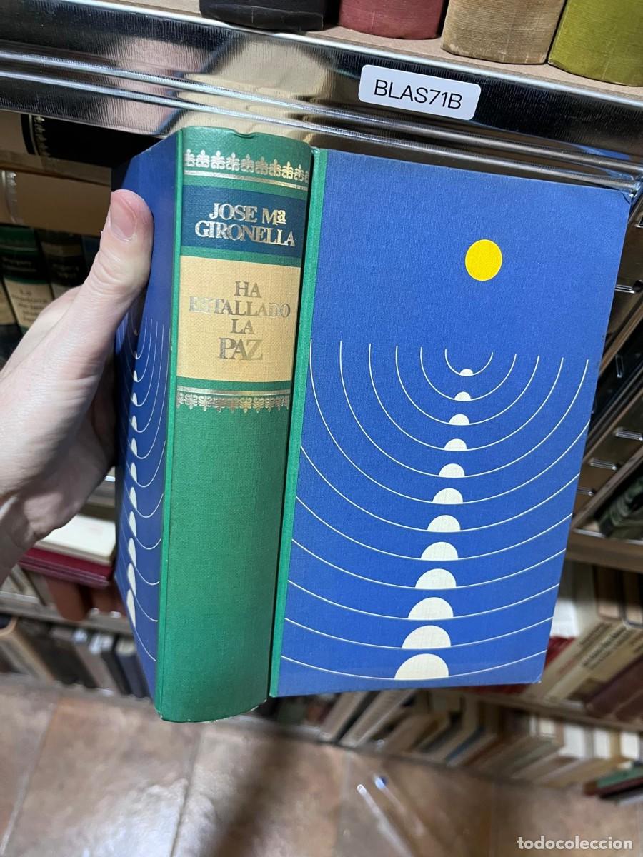Libros de segunda mano: BLAS71B &mdash; Ha estallado la paz &mdash; Jos&eacute; M. Gironella
