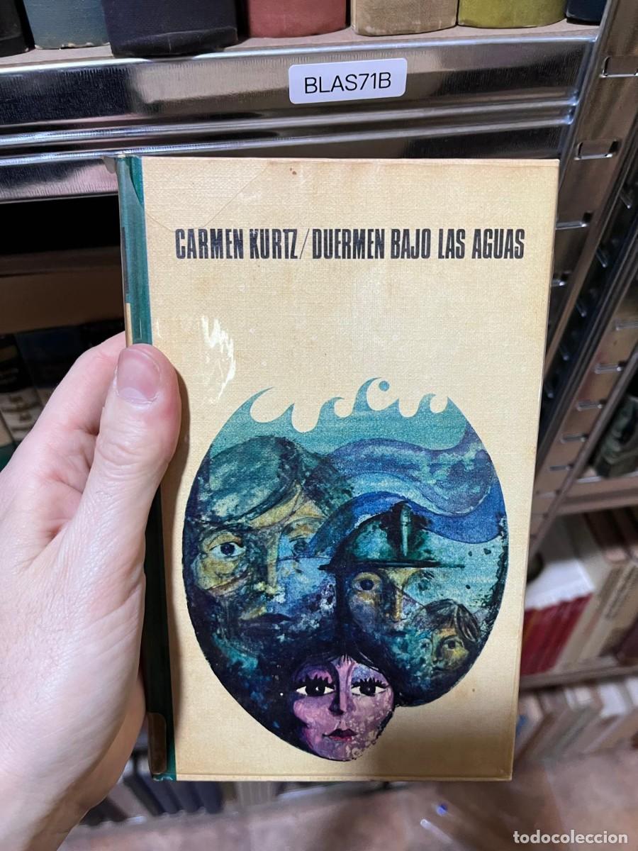 Libros de segunda mano: BLAS71B &mdash; Duermen bajo las aguas &mdash; Carmen Kurtz