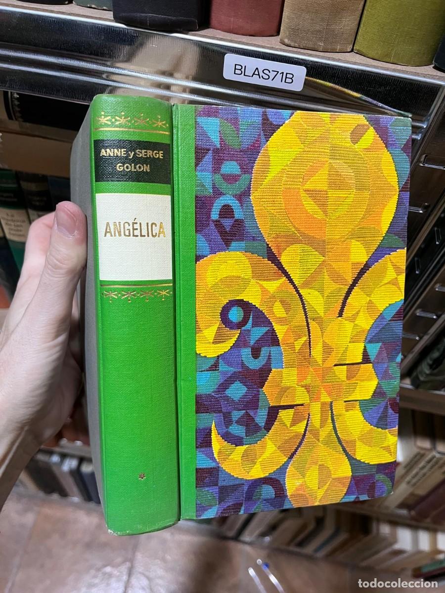 Libros de segunda mano: BLAS71B &mdash; Ang&eacute;lica &mdash; Anne y Serge Golon