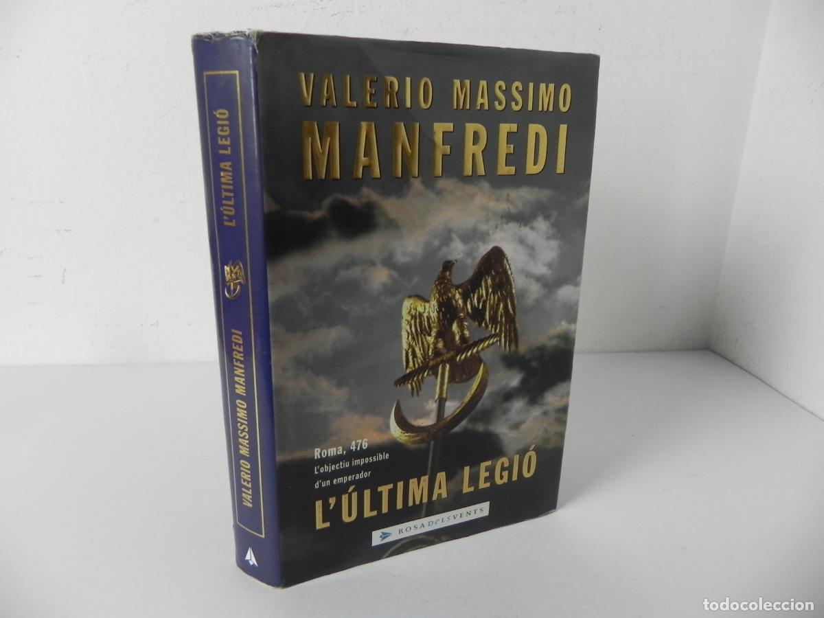 Libros de segunda mano: L'&Uacute;LTIMA LEGI&Oacute; (VALERIO MASSIMO MANFREDI) ROSA DEL VENTS-2003 1&ordf; EDICI&Oacute; (EN CATAL&Aacute;N)