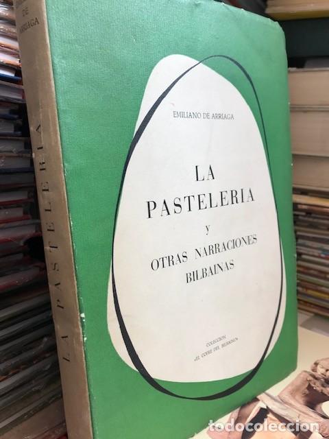 Libros de segunda mano: La pasteler&iacute;a y otras narraciones bilbainas - Emiliano de Arriaga - Coleccion Cofre del Bilba&iacute;no