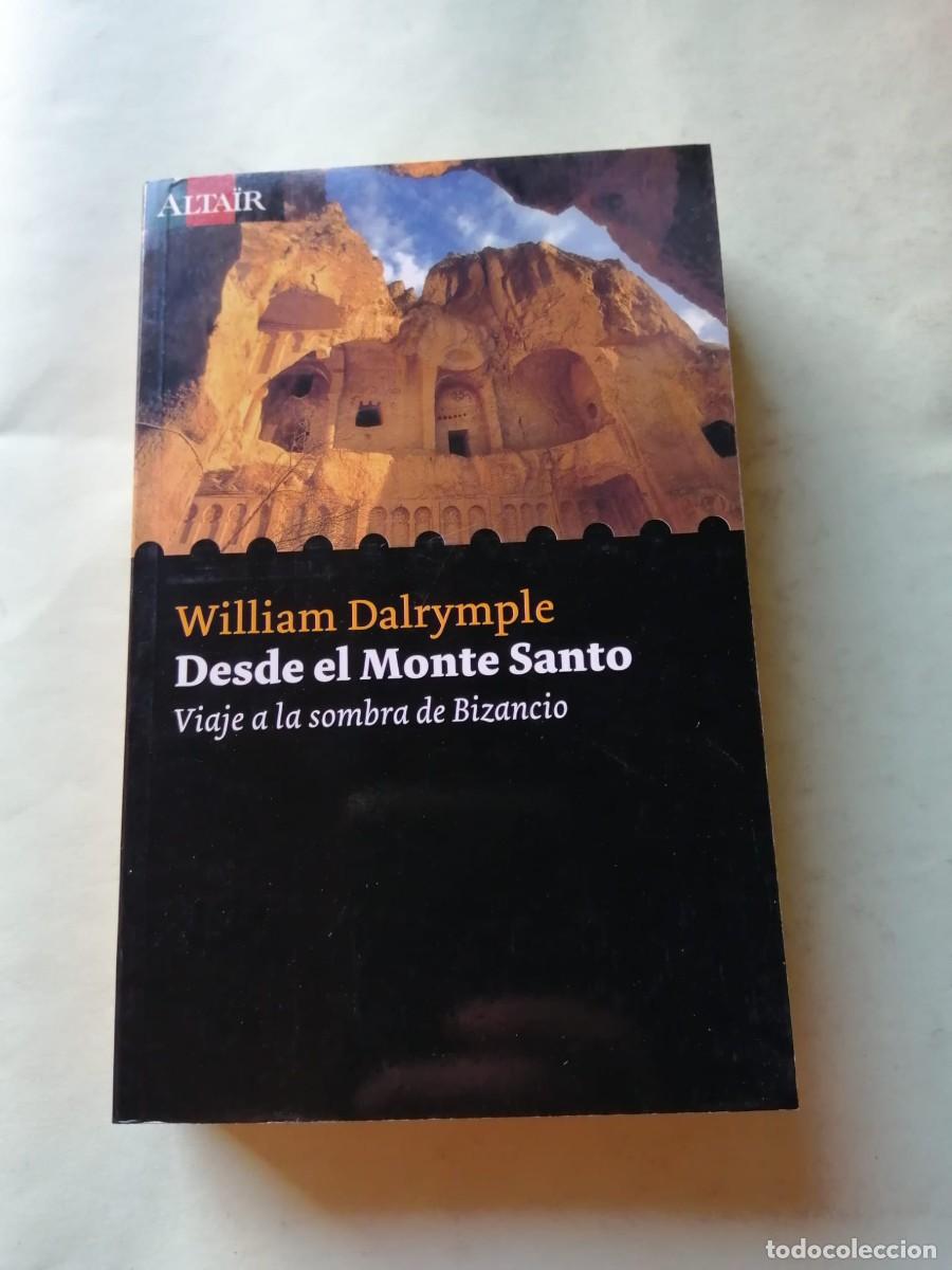 Libros de segunda mano: DESDE EL MONTE SANTO (WILLIAM DALRYMPLE) - Foto 1