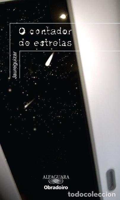 Libros de segunda mano: O Contador de Estrelas - Jaureguizar Ortiz Zarate, Santi - Ediciones Obradoiro - Serie Vermella