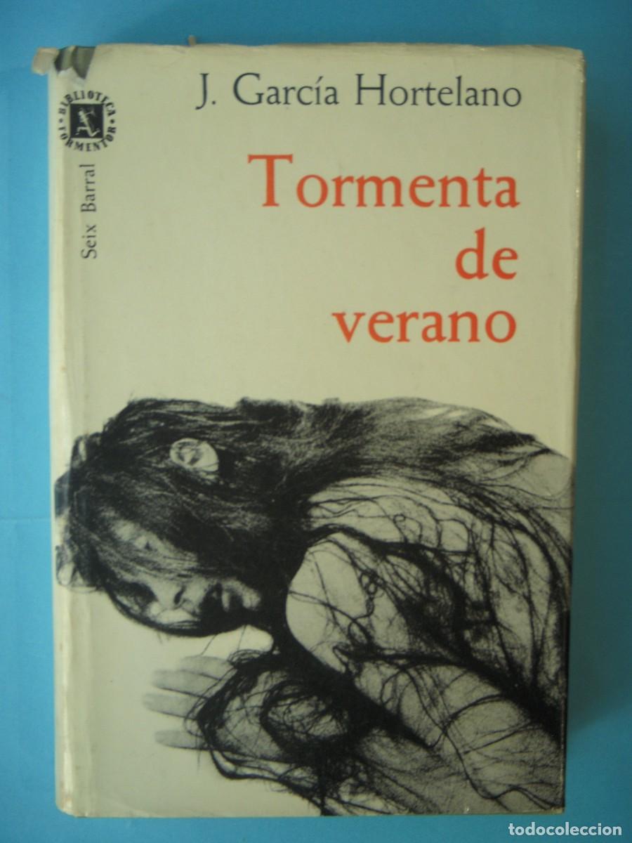 Libros de segunda mano: TOMENTA DE VERANO - J. GARCIA HORTELANO - SEIX BARRAL, 1962 (TAPA DURA, BUEN ESTADO)