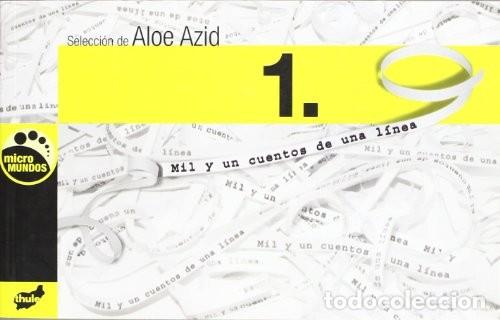 Libros de segunda mano: Mil y un Cuentos de una L&iacute;nea: A - Aloe Azid - Thule - Micromundos, 16