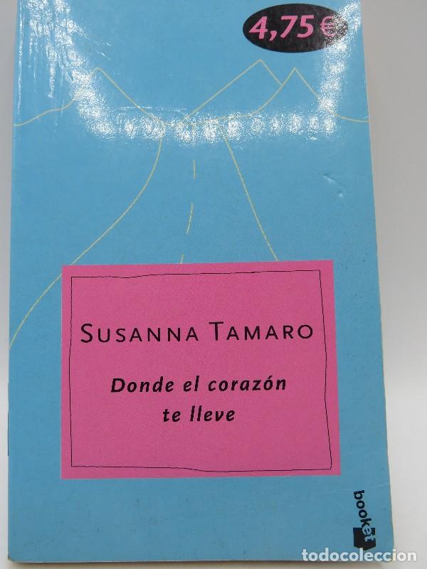 Gebrauchte B&uuml;cher: Donde el Coraz&oacute;n Te Lleve (Ver. 03) - Susanna Tamaro - Booket