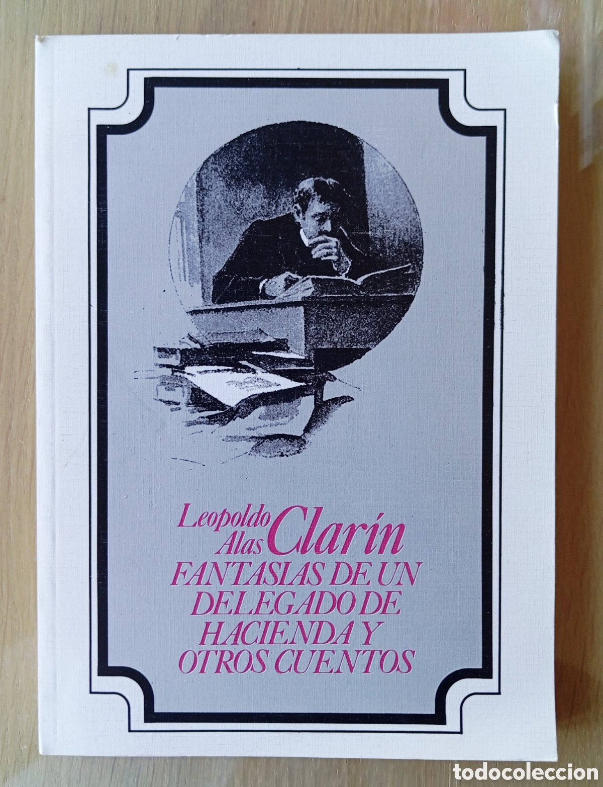 Gebrauchte B&uuml;cher: LEOPOLDO ALAS CLAR&Iacute;N FANTAS&Iacute;AS DE UN DELEGADO DE HACIENDA Y OTROS CUENTOS 1986 142 P&Aacute;GINAS