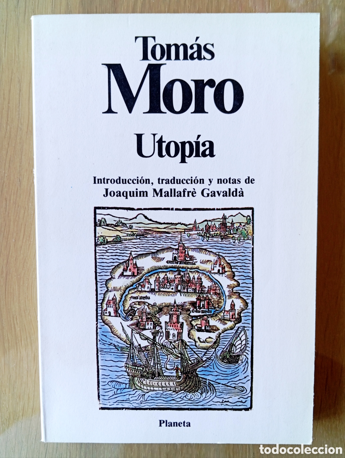 Gebrauchte B&uuml;cher: TOM&Aacute;S MORO UTOP&Iacute;A PLANETA EDICI&Oacute;N DE JOAQUIM MALLAFR&Eacute; GAVALD&Aacute;