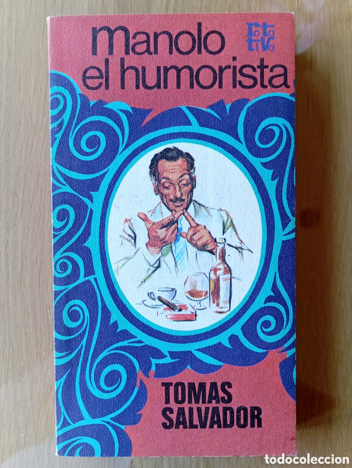 Gebrauchte B&uuml;cher: TOM&Aacute;S SALVADOR MANOLO EL HUMOSR&Iacute;STA ROTATIVA PLAZA & JAN&Eacute;S 1976