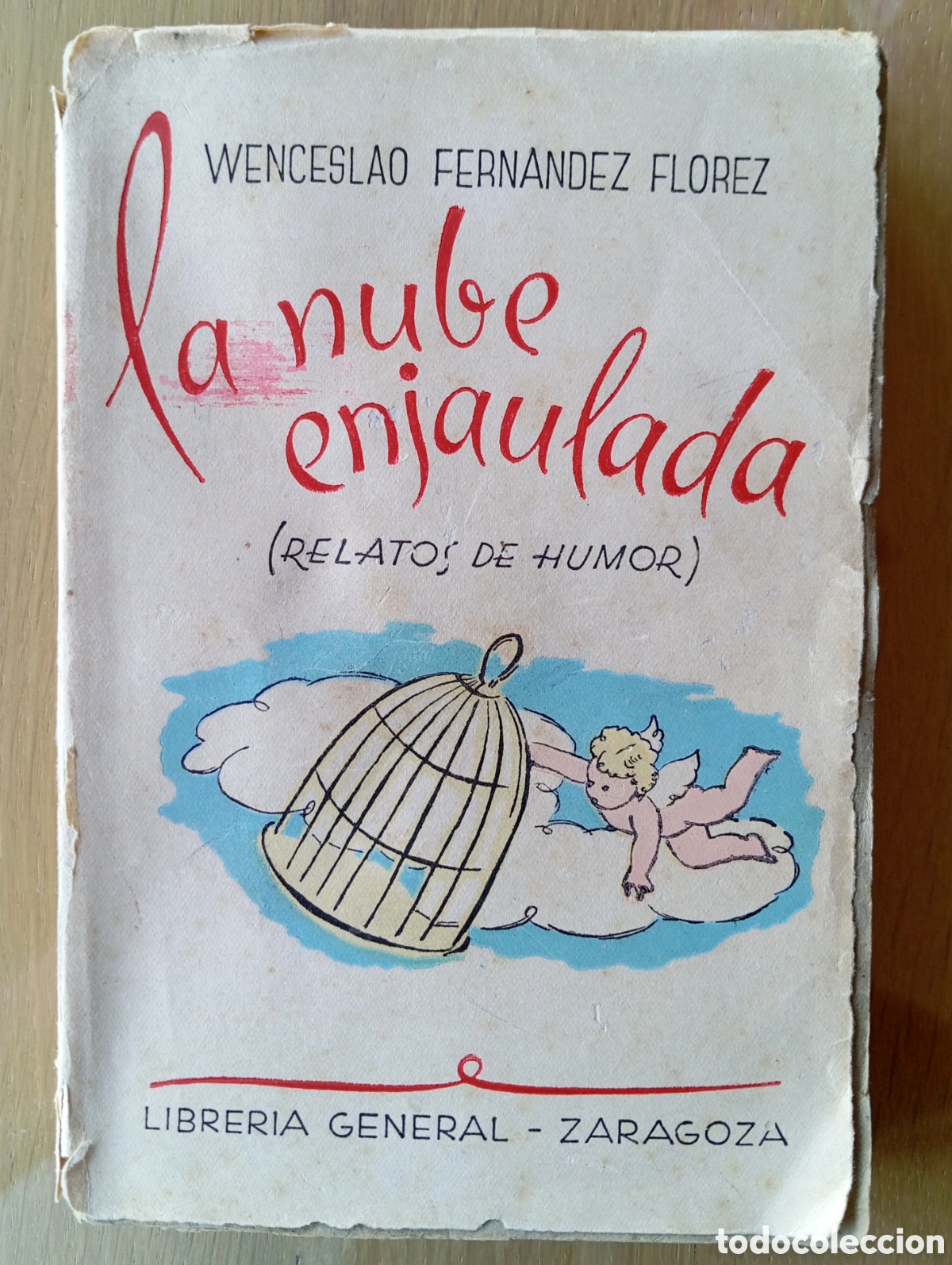 Gebrauchte B&uuml;cher: WENCESLAO FERN&Aacute;NDEZ FL&Oacute;REZ LA NUBE ENJAULADA LIBRER&Iacute;A GENERAL ZARAGOZA 1944