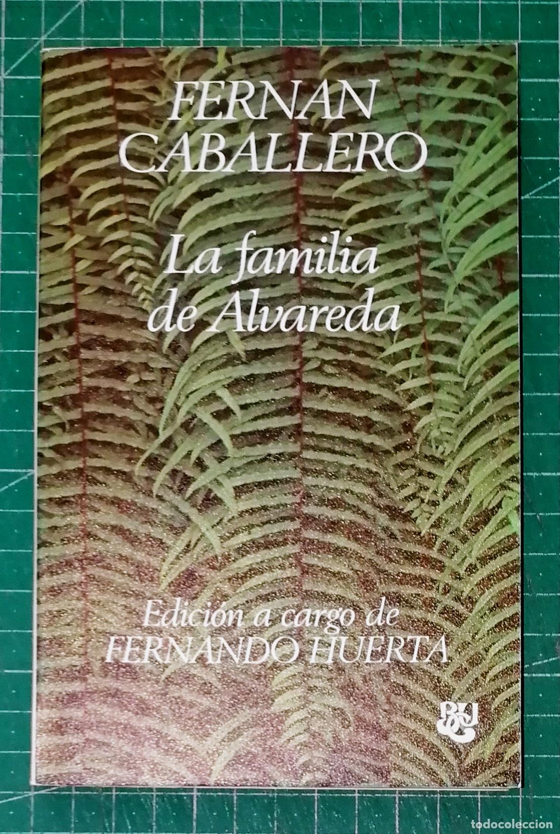 Libros de segunda mano: LA FAMILIA DE ALVAREDA (Biblioteca Universal Caralt BUC ; 62) / Fern&aacute;n Caballero. - 1976