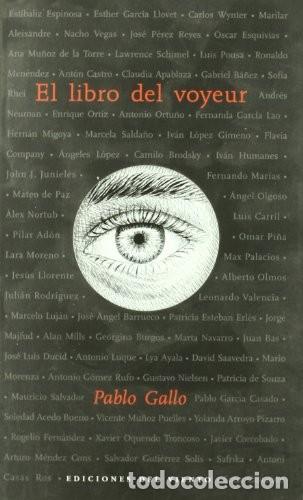 Libros de segunda mano: El Libro del Voyeur - Gallo Pablo - Ediciones del Viento - Viento Abierto, 17