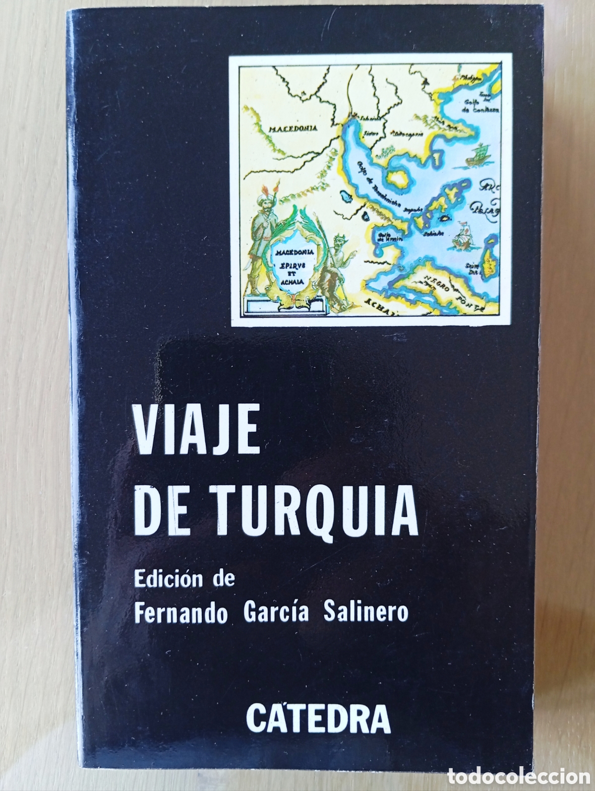 Libros de segunda mano: VIAJE DE TURQU&Iacute;A EDICI&Oacute;N DE FERNANDO GARC&Iacute;A SALINERO C&Aacute;TEDRA