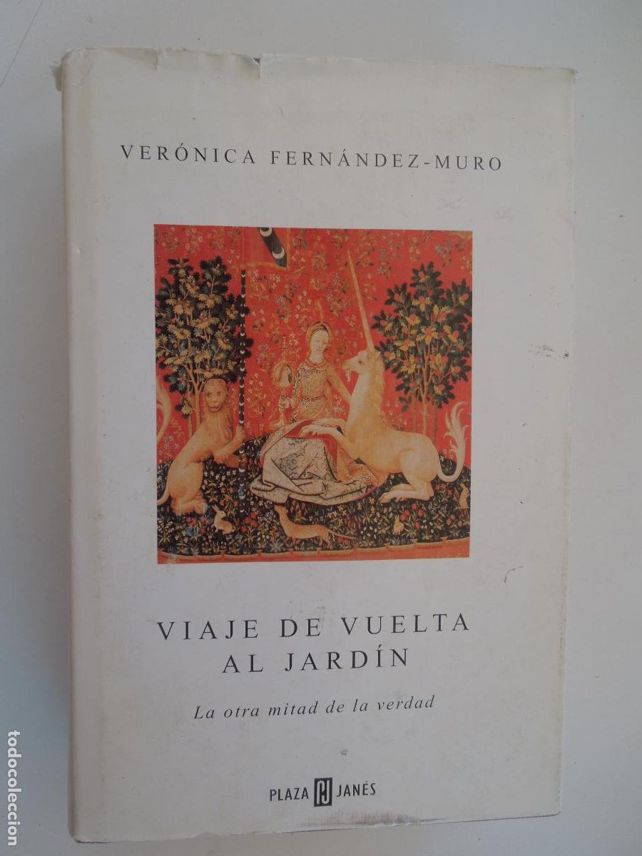 Libros de segunda mano: VIAJE DE VUELTA AL JARD&Iacute;N-LA OTRA MITAD DE LA VERDAD-VER&Oacute;NICA FERN&Aacute;NDEZ-MURO-PLAZA & JAN&Eacute;S 1&ordf; 2001.