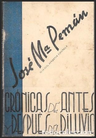 Libros de segunda mano: CRONICAS DE ANTES Y DESPUES DEL DILUVIO - PEM&Aacute;N,JOS&Eacute; MAR&Iacute;A - A-PEMAN-154