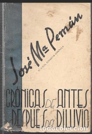 Libros de segunda mano: CRONICAS DE ANTES Y DESPUES DEL DILUVIO - PEM&Aacute;N,JOS&Eacute; MAR&Iacute;A - A-PEMAN-155