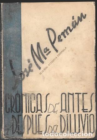 Libros de segunda mano: CRONICAS DE ANTES Y DESPUES DEL DILUVIO - PEM&Aacute;N,JOS&Eacute; MAR&Iacute;A - A-PEMAN-156