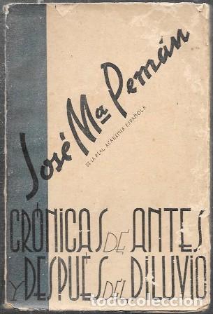 Libros de segunda mano: CRONICAS DE ANTES Y DESPUES DEL DILUVIO - PEM&Aacute;N,JOS&Eacute; MAR&Iacute;A - A-PEMAN-157