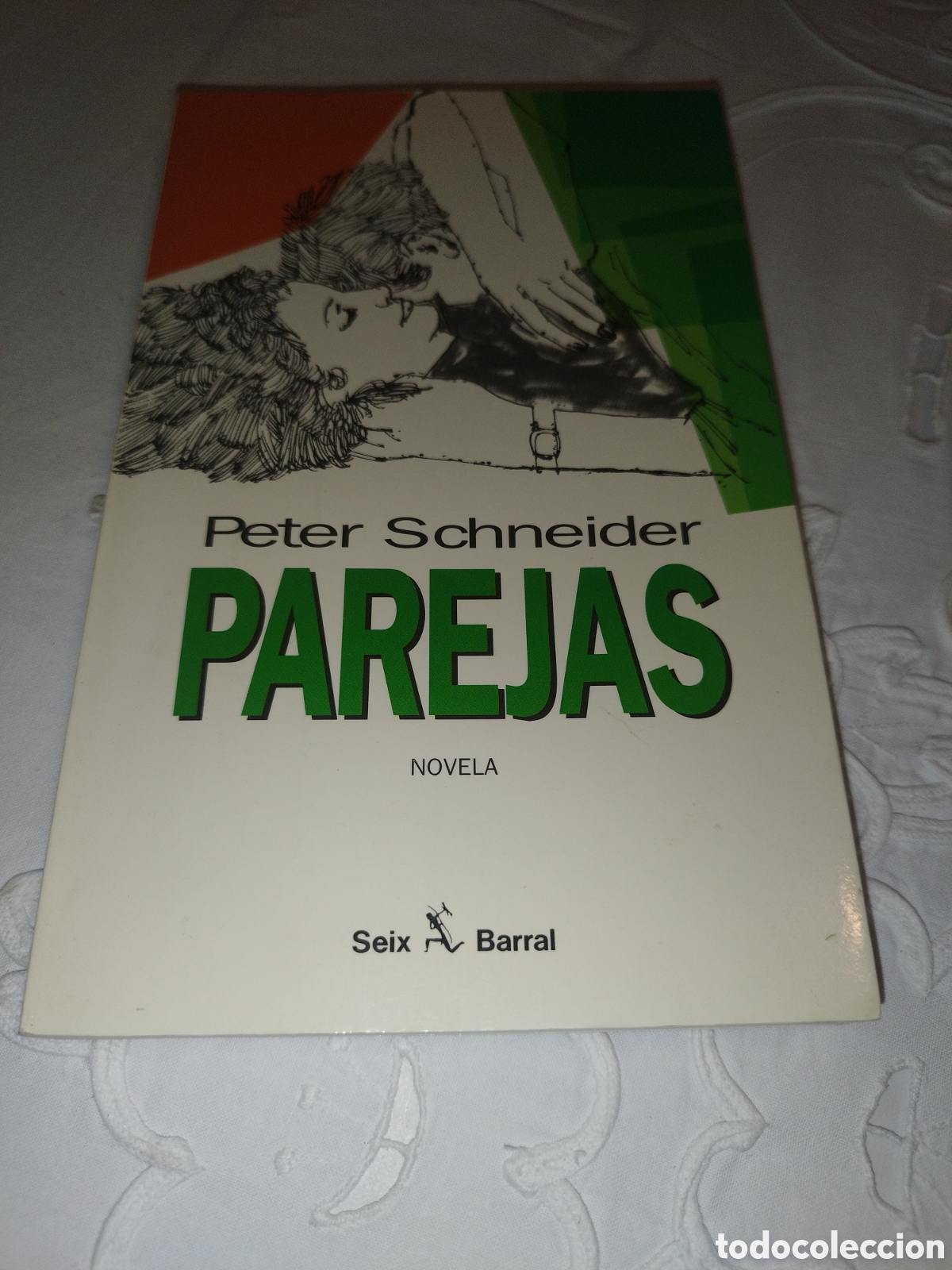 Libros de segunda mano: PETER SCHNEIDER: PAREJAS. ED. SEIX BARRAL, 1995 PRIMERA EDICION.