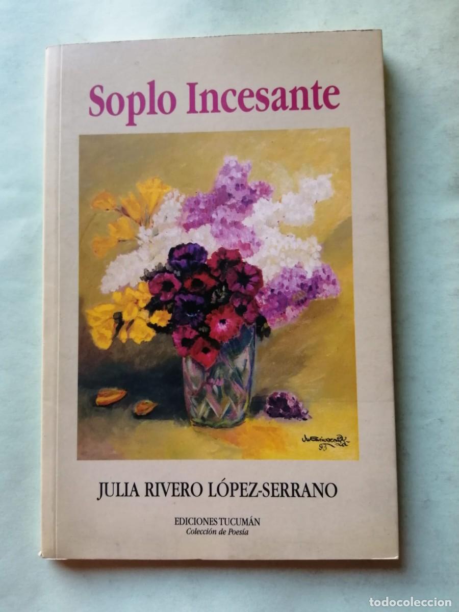 Libros de segunda mano: SOPLO INCESANTE (JULIA RIVERO LOPEZ SERRANO)