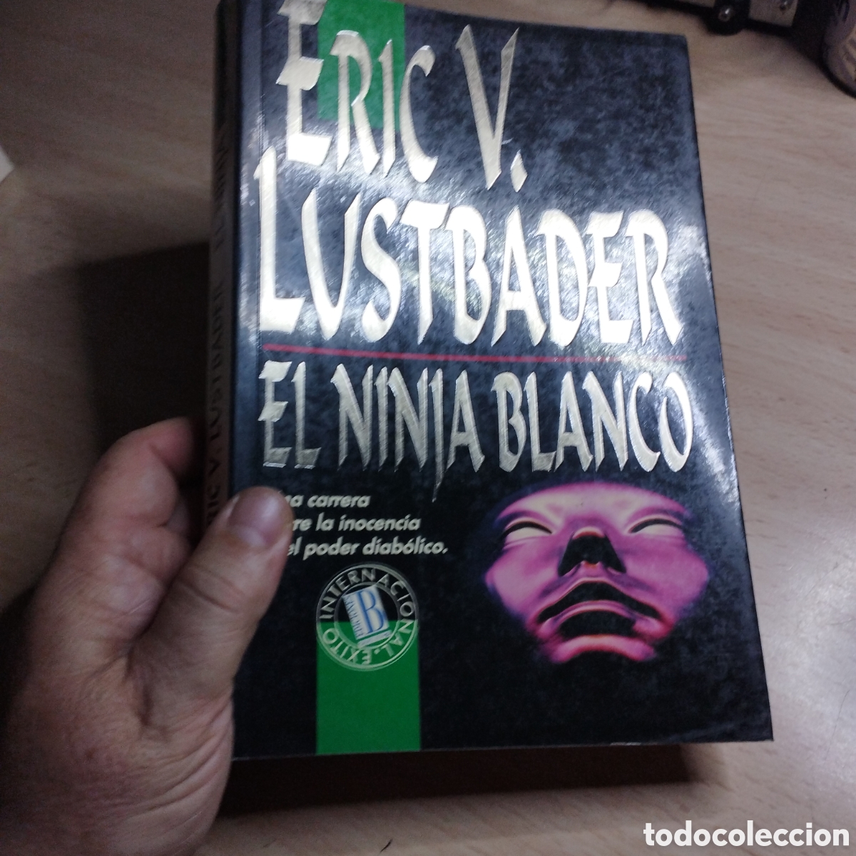 Libros de segunda mano: El ninja blanco. Eric V. Lustbader. 1991. Ediciones B. 1&ordf; Edici&oacute;n