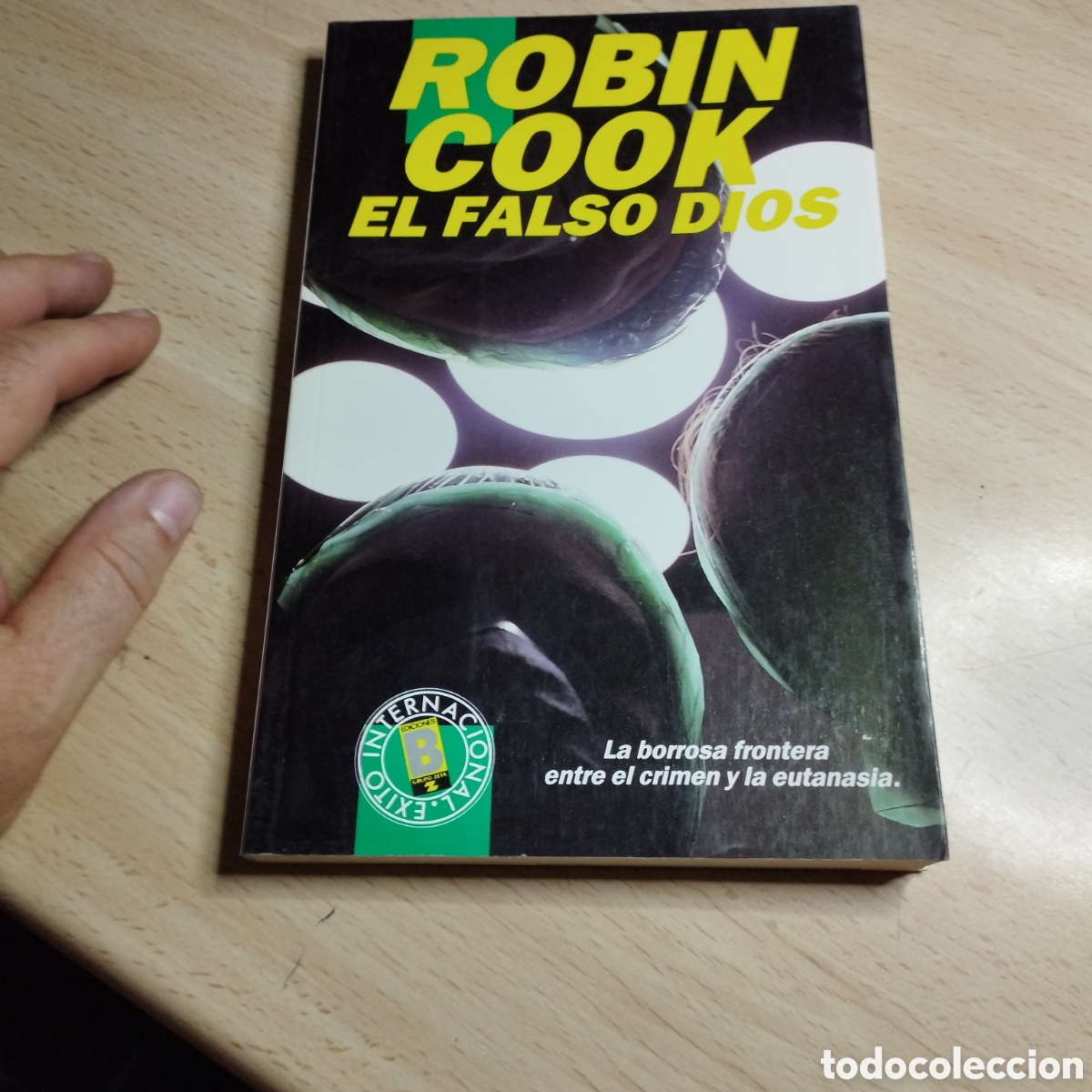 Libros de segunda mano: El falso Dios. Robin Cook. 1988. Ediciones B..1&ordf; Edici&oacute;n