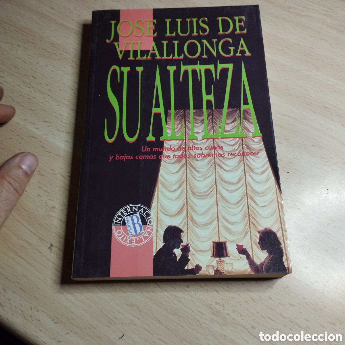 Libros de segunda mano: Su alteza. Jos&eacute; Luis de Vilallonga. 1989. Ediciones B. 1&ordf; Edici&oacute;n