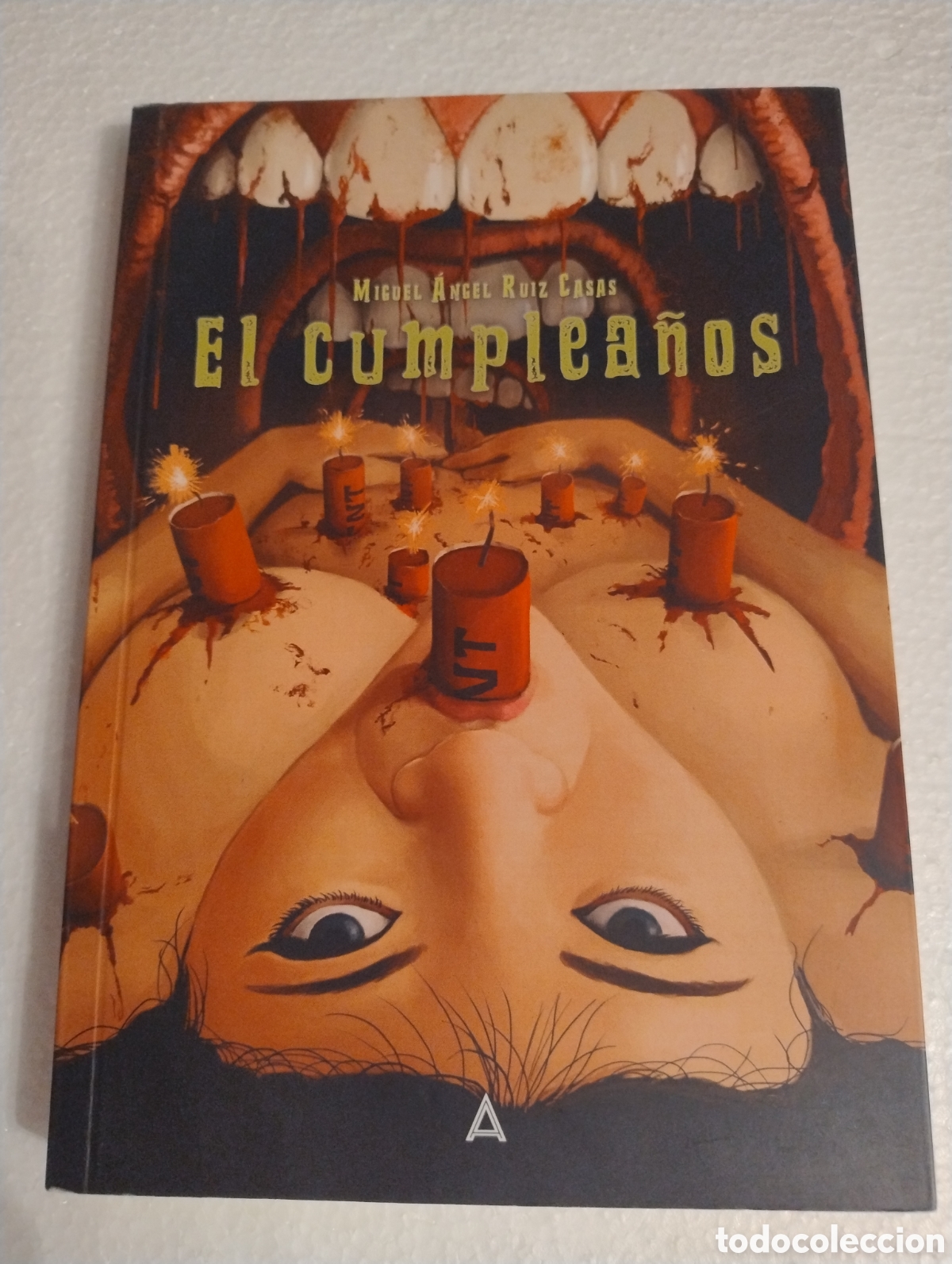Livres d'occasion: EL CUMPLEA&Ntilde;OS - Miguel &Aacute;ngel Ruiz Casas