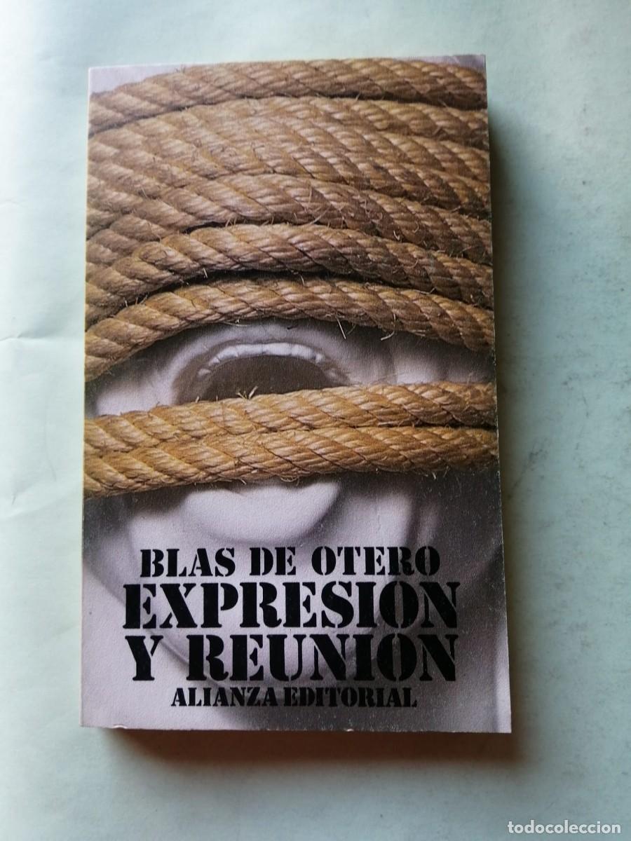 Libros de segunda mano: EXPRESION Y REUNION (BLAS DE OTERO)