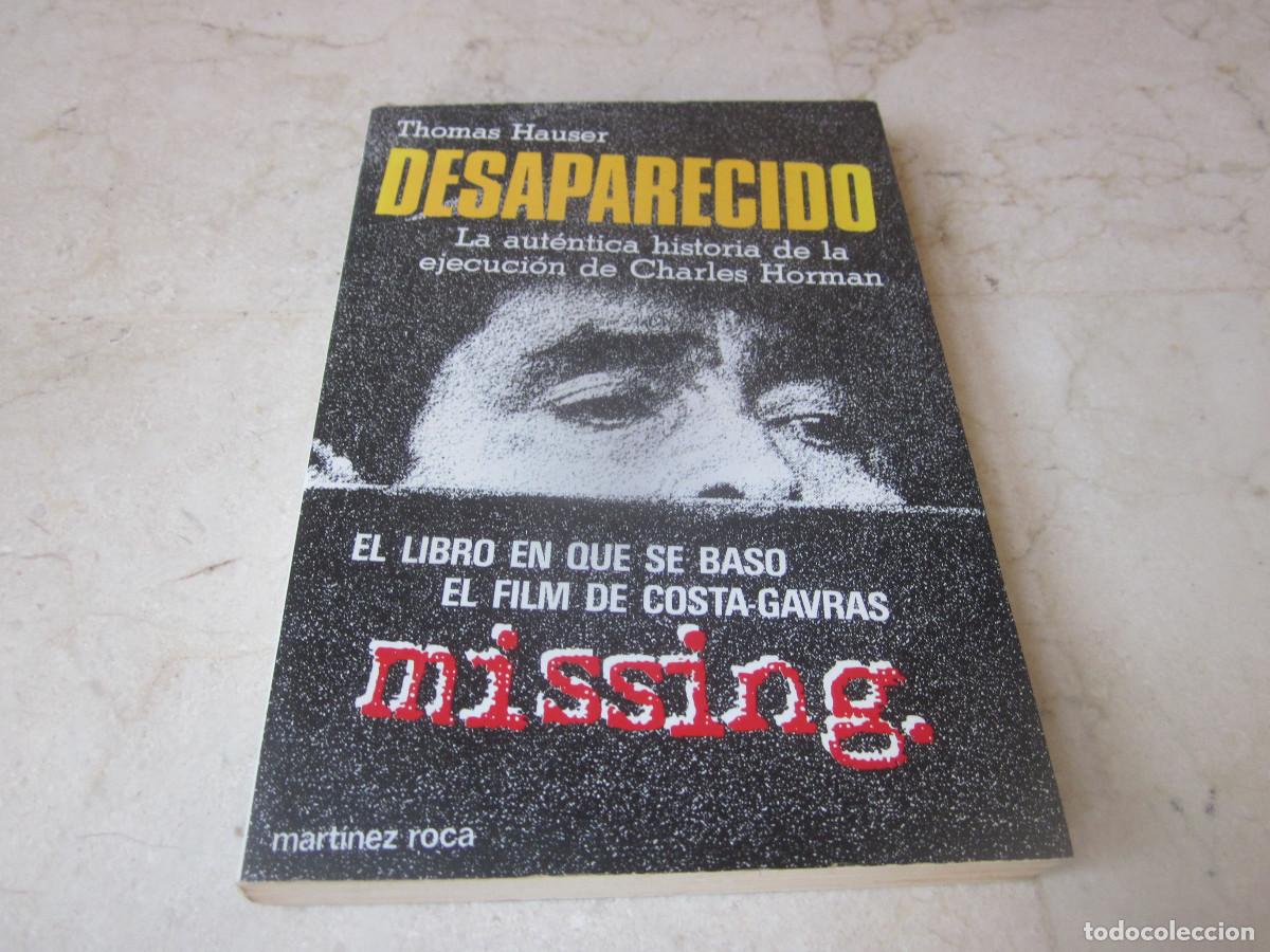 Libros de segunda mano: THOMAS HAUSER - DESAPARECIDO - MARTINEZ ROCA 1982