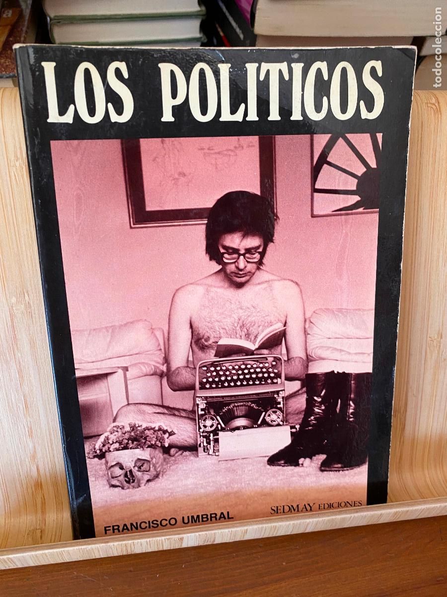 Libros de segunda mano: LOS POL&Iacute;TICOS. FRANCISCO UMBRAL. EDITORIAL SEDMAY