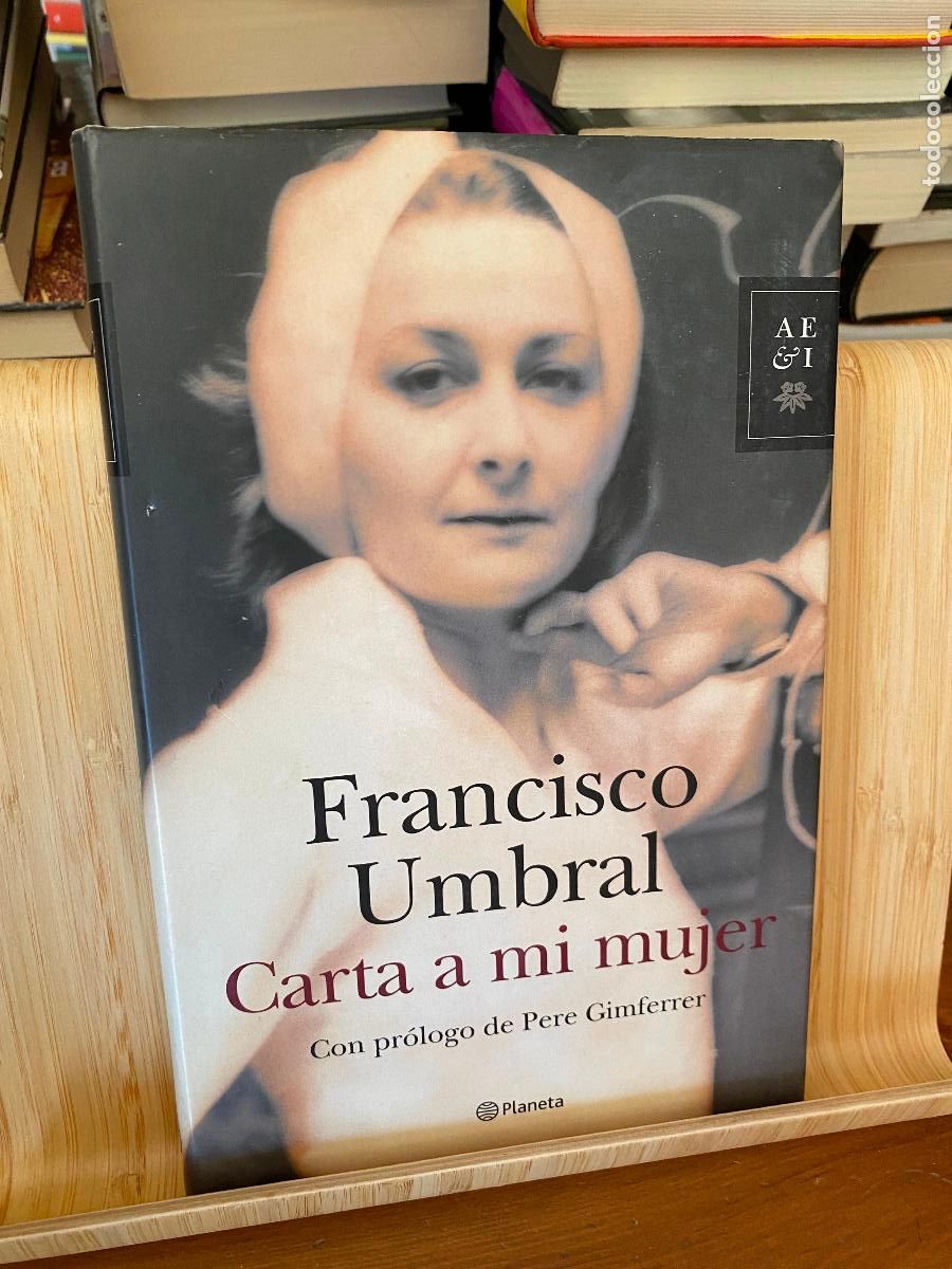 Libros de segunda mano: CARTA A MI MUJER. FRANCISCO UMBRAL. EDITORIAL PLANETA