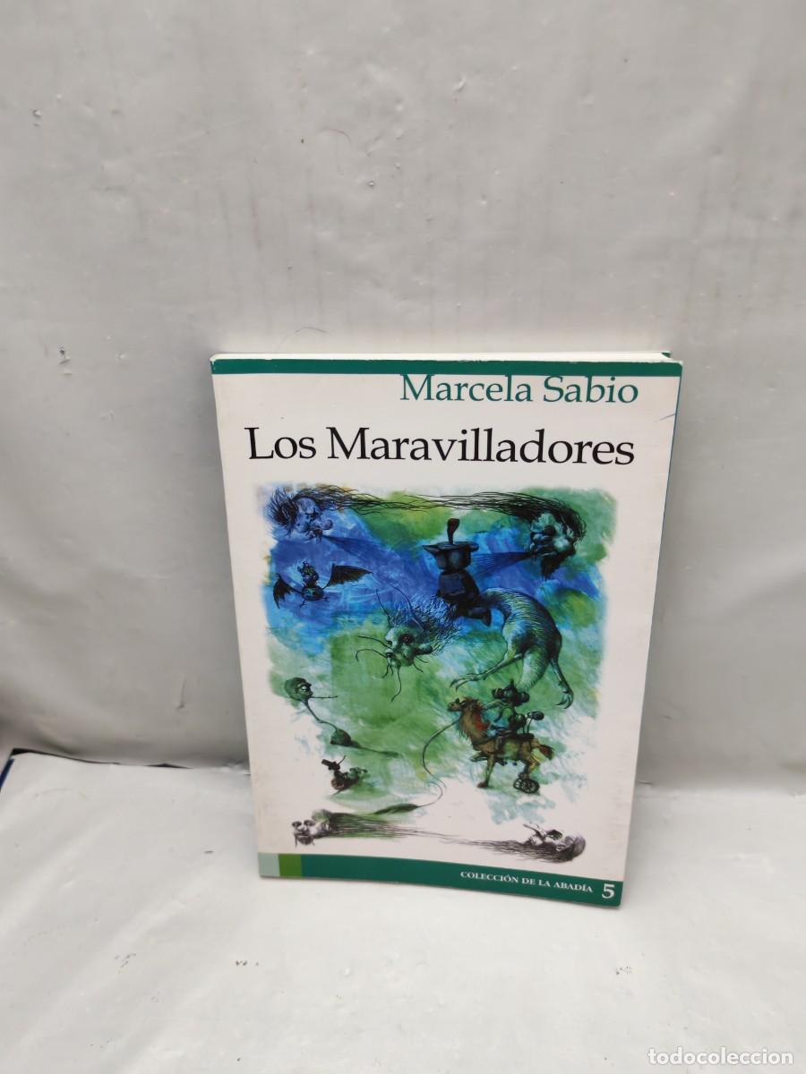 Livres d'occasion: Marcela Sabio: Los Maravilladores (Dedicatoria y firma aut&oacute;grafa de autora, Primera edici&oacute;n)