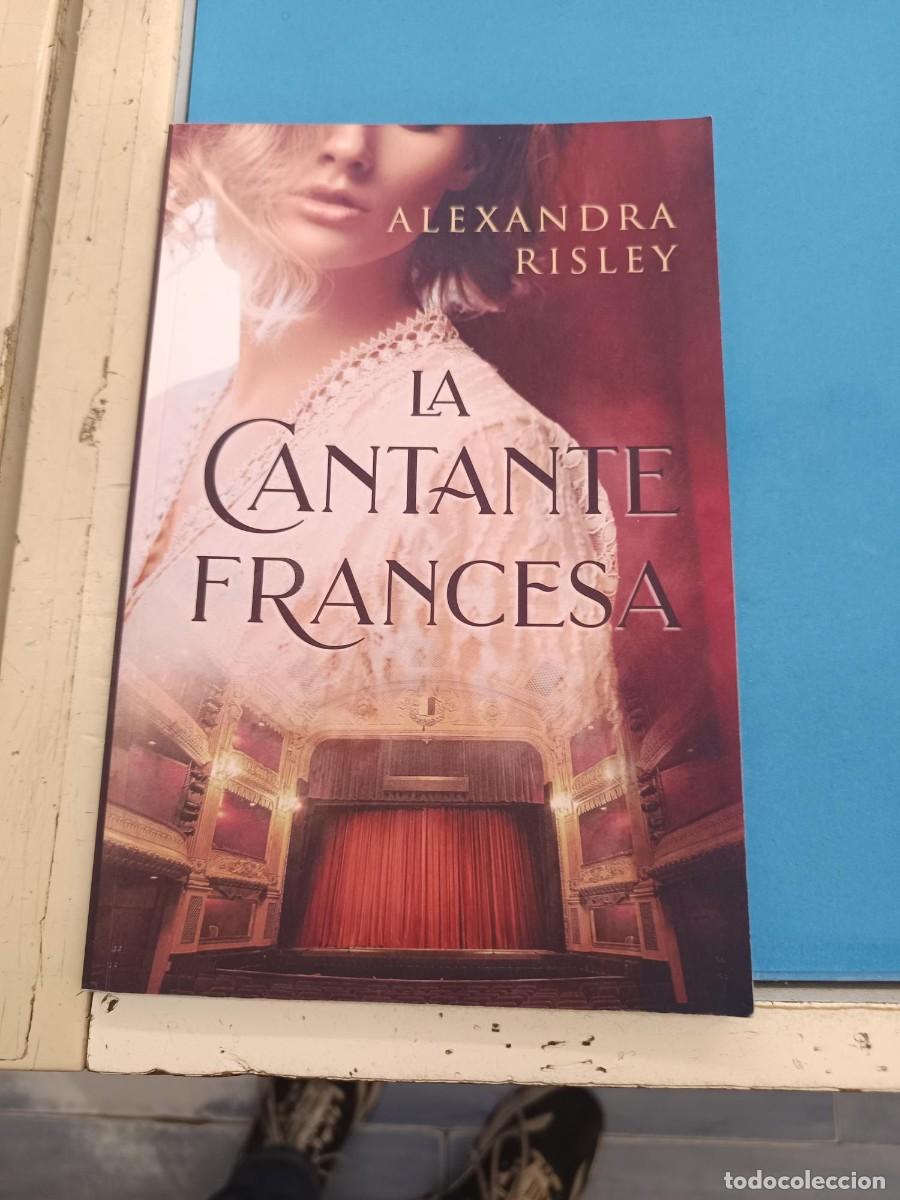 Libros de segunda mano: LA CANTANTE FRANCESA ALEXANDRA RISLEY NOVELA ROMANTICA