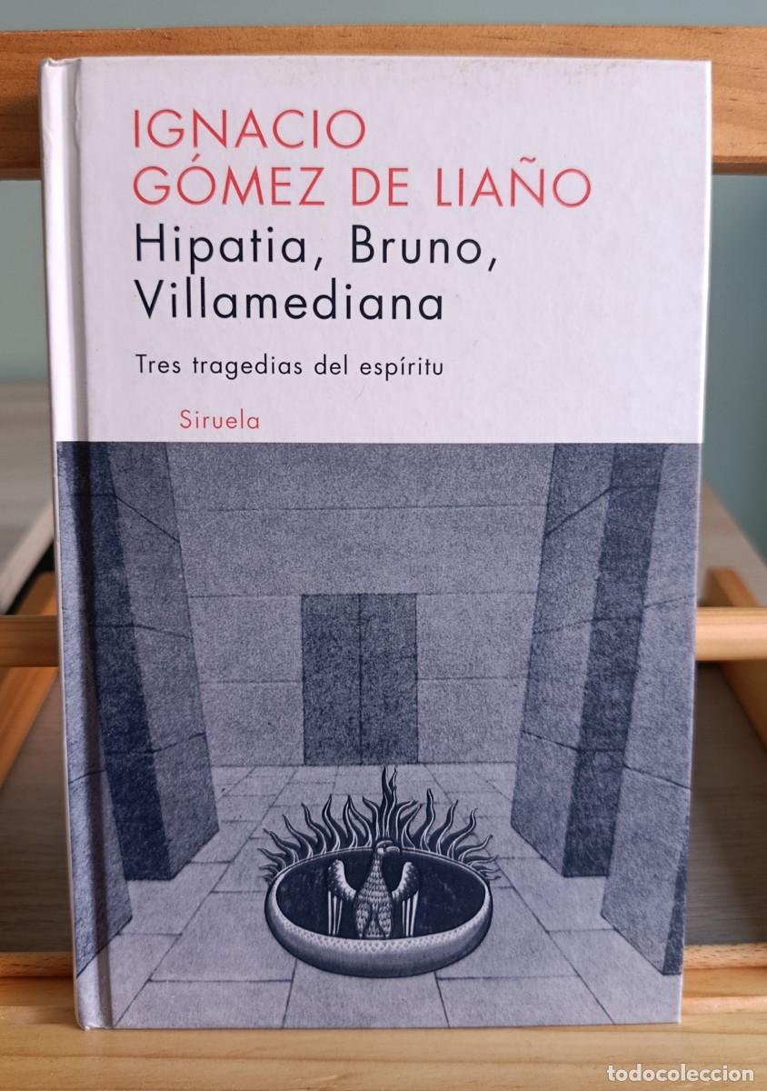 Libros de segunda mano: Hipatia, Bruno, Villamediana: Tres tragedias del esp&iacute;ritu: 261 (Libros del Tiempo)
