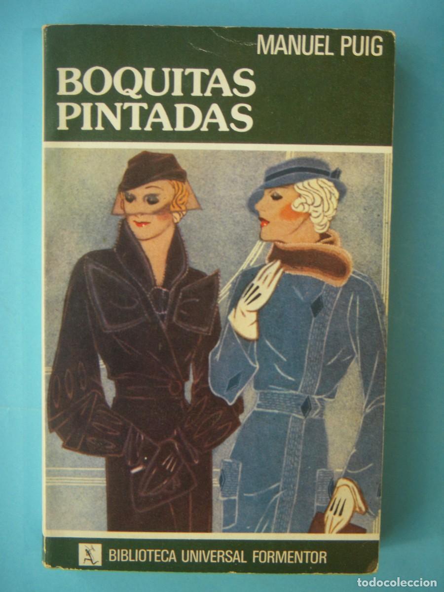 Libros de segunda mano: BOQUITAS PINTADAS - MANUEL PUIG - EDITORIAL SEIX BARRAL, 1980 (BUEN ESTADO)
